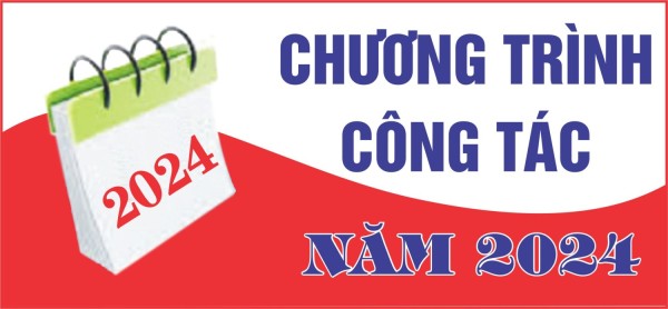 CHƯƠNG TRÌNH CÔNG TÁC NĂM 2024 CỦA UBND HUYỆN