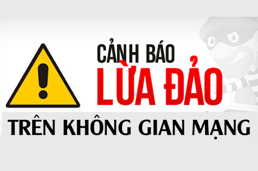 Cảnh báo thủ đoạn lừa đảo chiếm đoạt tài sản