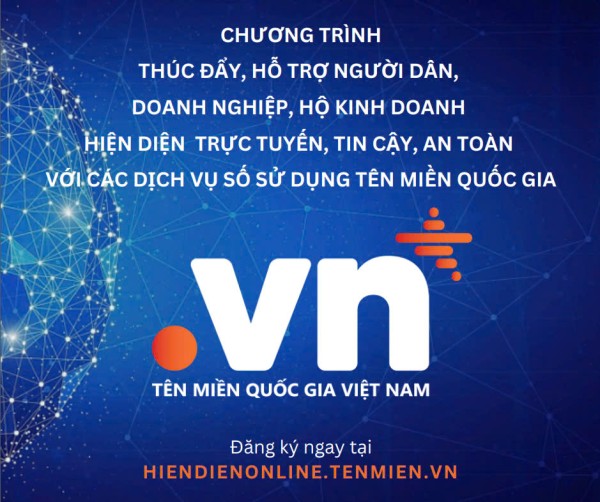 Triển khai thực hiện Chương trình thúc đẩy, hỗ trợ người dân, doanh nghiệp, hộ kinh doanh hiện diện trực tuyến tin cậy, an toàn với các dịch vụ số sử dụng tên miền quốc gia “.vn”